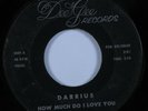 Psych Folk 45 DARRIUS How Much Do I Love You DEE GEE HEAR