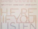 David Crosby – Here If You Listen Vinyl LP BMG 2018 NEW/SEALED