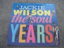 JACKIE WILSON The Soul Years  1984    KENT     superb EX