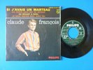 CLAUDE FRANCOIS EP 45T VINYLE POCHETTE GRENEE SI J AVAIS UN MARTEAU