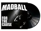 Madball-For The Cause (UK IMPORT) VINYL NEW