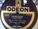 78 rpm JEANNE GAUTIER violon-Berceuse FAURÉ - L'abeille SCHUBERT - ODEON 166.039