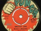GREATEST LOVE / I LOVE YOU MADLY   BUSTY BROWN ( 1970 Soulful Reggae ) HARRY J ?