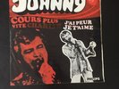 Johnny Hallyday Cours Plus Vite Charlie J Ai Peur Je T Aime