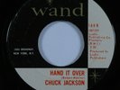 Northern Soul 45 CHUCK JACKSON Hand It Over WAND HEAR