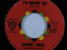 R&B Mod Soul 45 JOHNNY NASH I'm Movin' On WARNER BROS HEAR