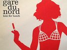 Gare Du Nord - Love For Lunch 2xLP Gat Vinyl Schallplatte 183504
