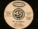 BETTY HARRIS  Mo Jo Hannah / Now Is The Hour  JUBILEE  DJ PROMO  M-