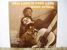 WOODY GUTHRIE, THIS LAND IS YOUR LAND, RARE  NEAR MINT , EARLY FOLK, NM / NM