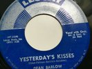 DEAN BARLOW - YESTERDAY'S KISSES / THE NIGHT BEFORE LAST -LESCAY 3010. VG+