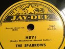 78rpm; DOO WOP; The Sparrows; HEY  & I'll Be Lovin' You ; Jay-Dee 790  Rare