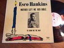 Esco Hankins Mother Left Me Her Bible KY hillbilly country gospel bop REM VG+
