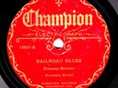 Champion #15837: Freeman Stowers-Railroad Blues/Medley Of Blues E/E- edge flake
