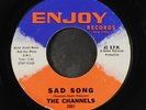 CHANNELS: My Love / Sad Song 45 (nice VG, hardly noticeable marks, killer Ball