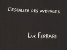 Luc Ferrari - L'escalier Des Aveugles (Vinyl LP - 2018 - EU - Original)