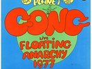 GONG -PLANET GONG,LIVE FLOATING ANARCHY -1977 -Vinyl LP -CRM 2000 Charly Records