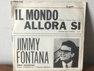 Jimmy Fontana Il Mondo/ Allora Si WITH COVER Vinyl Single 7inch RCA Italiana