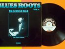 SPECKLED RED Blues Roots Vol.4 LP 1981 SWISS IMPORT  Mint Condition   #4864