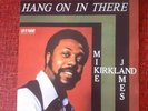 Mike James Kirkland - Hang On in There / white vinyl reissue