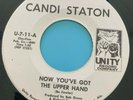Northern Soul 45 Candi Staton-Now You've Got The Upper Hand-Unity- 70s Reissue