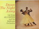 Dance The Night Away Victor Silvester And His Ballroom Orchestra