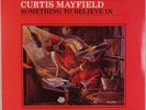 CURTIS MAYFIELD: And Here’s Something to Believe In CURTOM ’89 Funk Soul LP