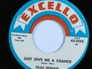 R&B Blues Rocker 45 SILAS HOGAN Just Give Me a Chance EXCELLO VG++ HEAR
