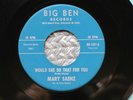 MARY SAENZ *Would She Do That For You* 1965 Near Mint Vinyl Big Ben 45rpm