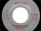 VICTORIA BARNES - NEVER TOO LATE/SAVE IT FOR ME - MODERN SOUL DISCO 45 - HEAR