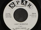 JERRY FOSTER: That's All Right Mama / I Ain't No Beatle 45 (wol) Rock & Pop
