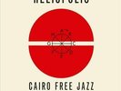 CAIRO FREE JAZZ ENSEMBLE - HELIOPOLIS NEW VINYL
