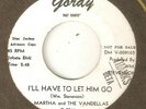 MARTHA & VANDELLAS Ill Have To Let Him Go My Baby GORDY MOTOWN NORTHERN SOUL 45