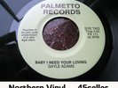 ? GAYLE ADAMS 'Baby I Need Your Loving' Palmetto Label Northern Soul 45
