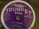 Trunpet 175 Willie Love V-8 FORD   78 rpm Post War Blues  EE+ Mississippi
