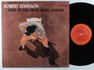 ROBERT JOHNSON King Of The Delta Blues Singers COLUMBIA LP VG++/VG+
