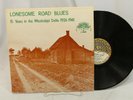 Lonesome Road Blues LP Vinyl 15 Years Mississippi Delta 1926-1941 YaZoo L-1038