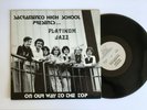 hear: SACRAMENTO HIGH SCHOOL Platinum Jazz - On Our Way to the Top private