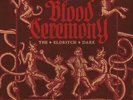 Blood Ceremony - Eldritch Dark