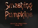 Vinile Smashing Pumpkins - Live At The Cabaret Metro Chicago 1993 - 2 Lp