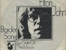 ELTON JOHN: Border Song / Bad Side Of The Moon (´70 / scarce orig. German 7