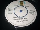 GENE CLARK LIFE'S GREATEST FOOL 45 RPM PLAYS NEAR MINT