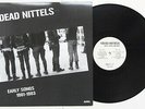 Dead Nittels - Early Songs 1981-1983 LP Böslinge Dirt Shit Chuzpe Austria Punk