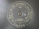 Fragson Ah  C'qu'on s'aimait & Excuse Me  Disque Saphir Gravé Pathe 35 CM