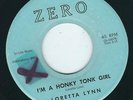 Country - 1st Loretta Lynn ZERO 107 I'm a honky tonk girl / Whispering sea ?