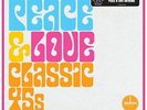 Various Artists : Classic 45s: Peace and Love VINYL 7