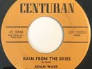 * ADAM WADE Rain From The Skies/Don’t Let POPCORN NORTHERN SOUL Centuran 45 HEAR