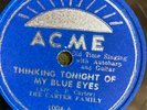 Acme 1004  CARTER FAMILY THINKING TONIGHT OF MY BLUE EYES  78rpm Country EE+