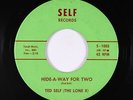 C&W Bopper 45 - Ted Self (The Lone X) - Hide-A-Way For Two - VG+ mp3 - obscure