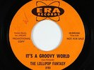 Garage Psych 45 - Lollipop Fantasy - It's A Groovy World - Era - mp3