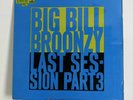 Big Bill Broonzy - Last Session Part 3 - (NM/VG) - UK Vinyl Original First Ed...